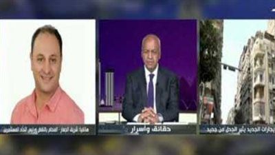 رئيس اتحاد المستأجرين: قانون الإيجارات الجديد به عوار ومخالفات - الخليج الان