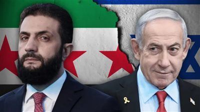 «من تخوم الهدنة إلى ربيع دبلوماسي».. هل تنضج العلاقات السورية–الإسرائيلية في عهد الشرع؟ - الخليج الان