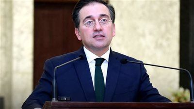 وزير الخارجية الإسباني: مصر ركيزة استقرار وشريك أساسي في التنمية الاقتصادية - الخليج الان