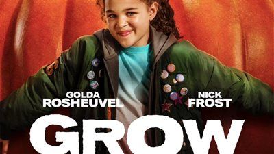 فيلم المغامرة العائلي GROW في دور العرض المصرية - الخليج الان