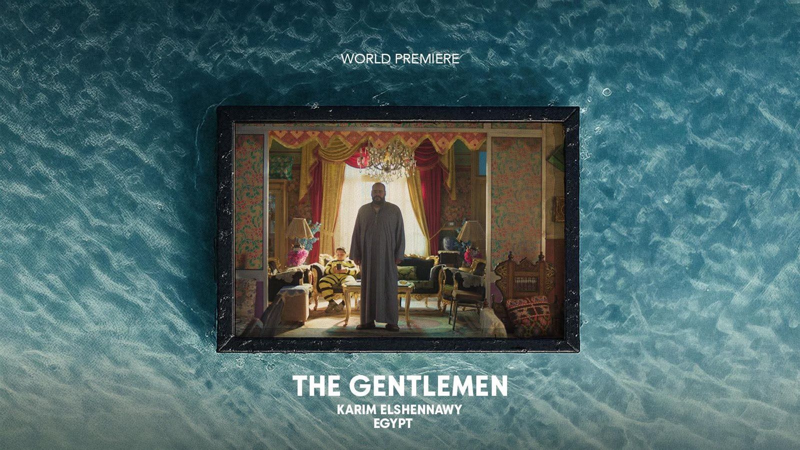 العرض العالمي الأول لفيلم السادة الأفاضل في مهرجان الجونة السينمائي.. تفاصيل - الخليج الان